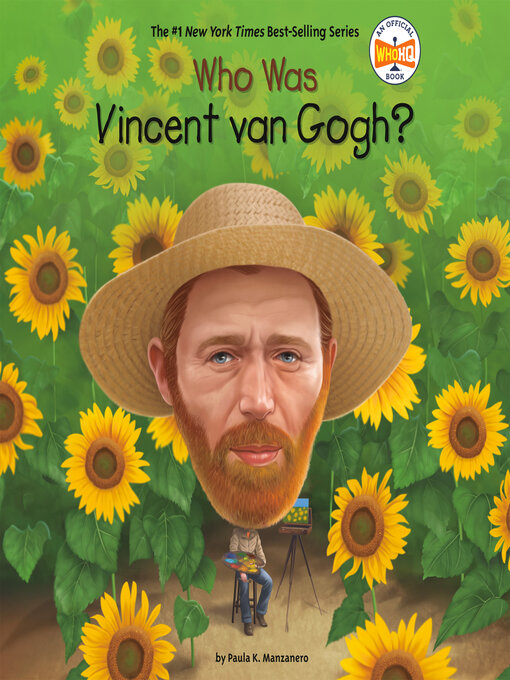Title details for Who Was Vincent van Gogh? by Paula K. Manzanero - Available